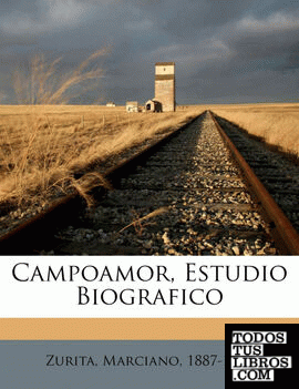 Campoamor, Estudio Biografico