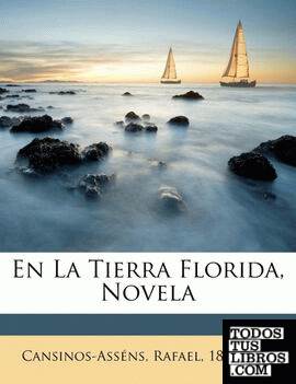 En La Tierra Florida, Novela