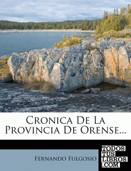 Cronica De La Provincia De Orense...