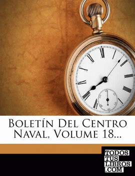 Boletín Del Centro Naval, Volume 18...