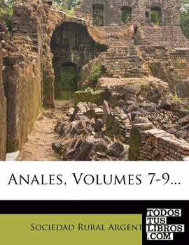 Anales, Volumes 7-9...