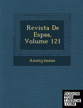 Revista de Espa A, Volume 121