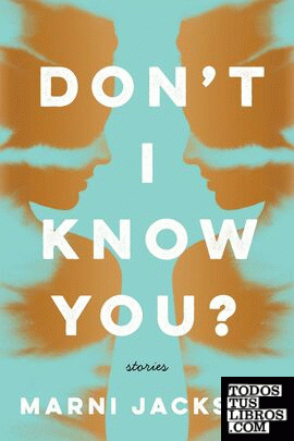 Don't I know You?, Stories