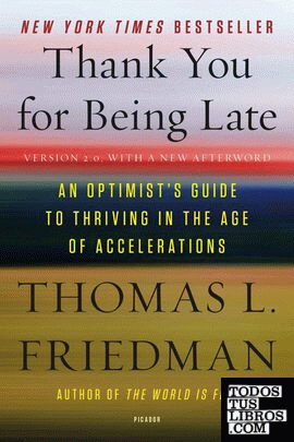 THANK YOU FOR BEING LATE: AN OPTIMIST'S GUIDE TO THRIVING IN THE AGE OF ACCELERA