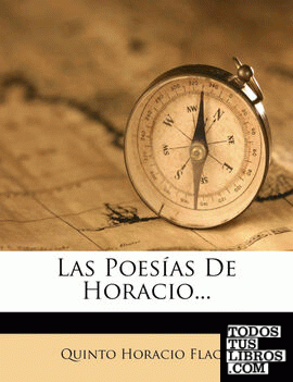 Las Poesías De Horacio...