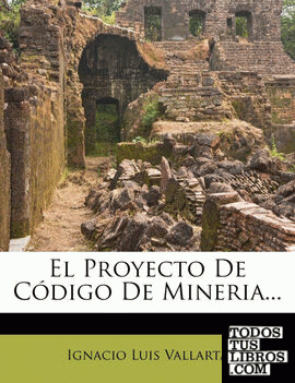 El Proyecto De Código De Mineria...