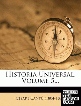 Historia Universal, Volume 5...