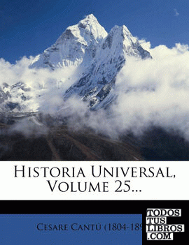 Historia Universal, Volume 25...