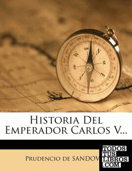 Historia Del Emperador Carlos V...