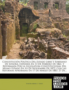 Constitucion Politica Del Estado Libre Y Soberano De Sonora de 978-1 ...