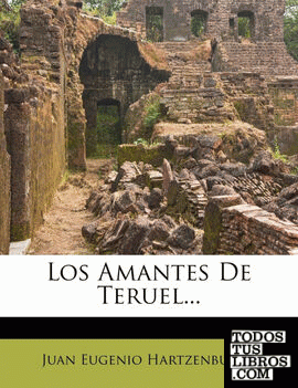 Los Amantes De Teruel... Los Amantes De Teruel...