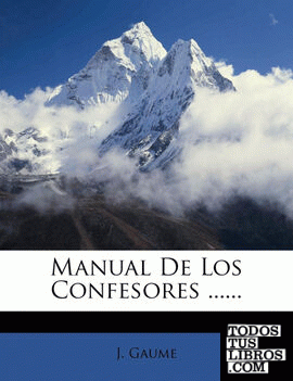 Manual De Los Confesores ......