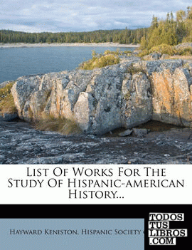 List of Works for the Study of Hispanic-American History...