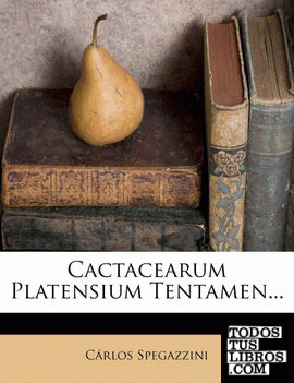 Cactacearum Platensium Tentamen...