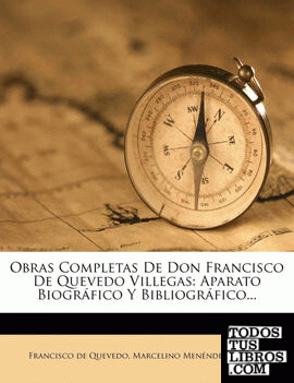 Obras Completas de Don Francisco de Quevedo Villegas