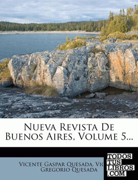 Nueva Revista De Buenos Aires, Volume 5...