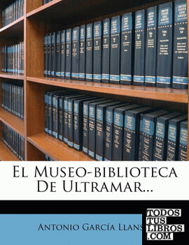 El Museo-biblioteca De Ultramar...