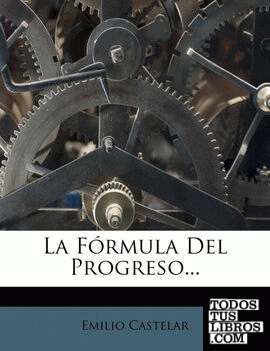 La Fórmula Del Progreso...