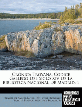 Crónica Troyana, Codice Gallego Del Siglo Xiv De La Biblioteca Nacional De Madrid; 1