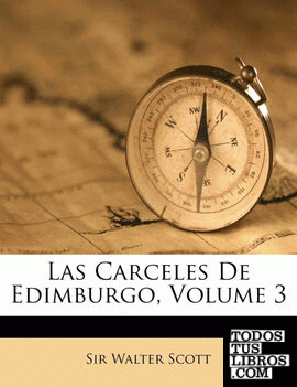 Las Carceles De Edimburgo, Volume 3