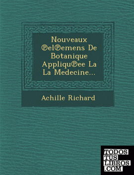 Nouveaux elemens De Botanique Appliquee La La Medecine... Nouveaux elemens De Botanique Appliquee La La Medecine...