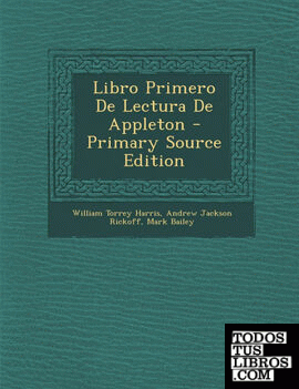 Libro Primero de Lectura de Appleton - Primary Source Edition