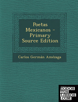 Poetas Mexicanos - Primary Source Edition