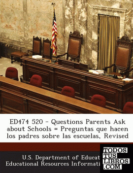 ED474 520 - Questions Parents Ask about Schools = Preguntas que hacen los padres sobre las escuelas, Revised