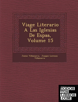 Viage Literario A Las Iglesias De Espaa, Volume 15