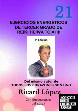 EJERCICIOS ENERGÉTICOS DE TERCER GRADO DE REIKI HEIWA TO AI ®