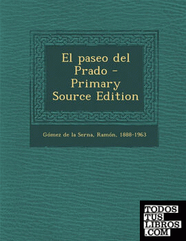 El paseo del Prado - Primary Source Edition