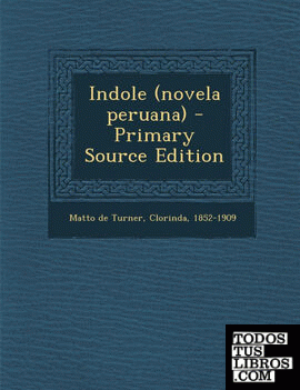 Indole (novela peruana) - Primary Source Edition