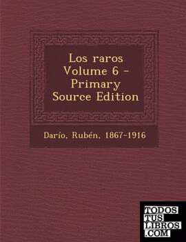 Los raros Volume 6 - Primary Source Edition