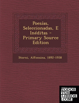 Poesias, Seleccionadas, E Ineditas - Primary Source Edition