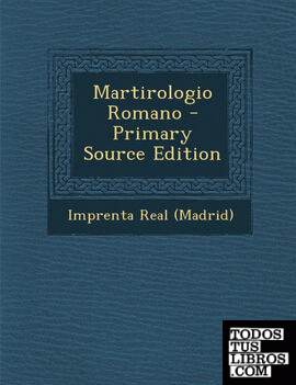 Martirologio Romano - Primary Source Edition