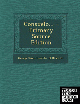 Consuelo... - Primary Source Edition