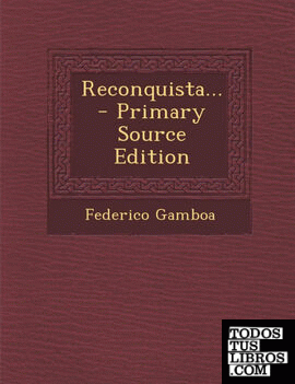 Reconquista... - Primary Source Edition