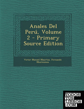 Anales Del Perú, Volume 2 - Primary Source Edition