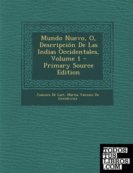 Mundo Nuevo, O, Descripción De Las Indias Occidentales, Volume 1 - Primary Source Edition