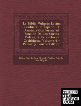 La  Biblia Vulgata Latina Traducia En Espanol