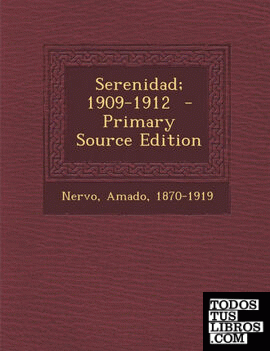 Serenidad; 1909-1912