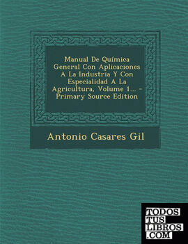 Manual De Química General Con Aplicaciones A La Industria Y Con Especialidad A La Agricultura, Volume 1... - Primary Source Edition