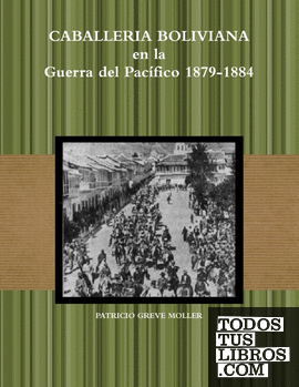 Caballería Boliviana en la GdP 1879-1884