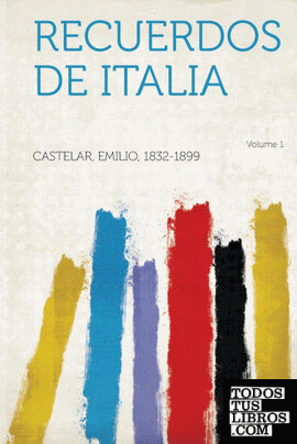 Recuerdos de Italia Volume 1
