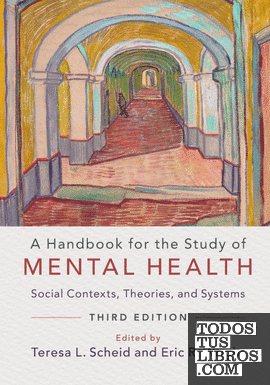 A HANDBOOK FOR THE STUDY OF MENTAL HEALTH. SOCIAL CONTEXTS, THEORIES, AND SYSTEM