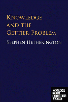Knowledge and the Gettier Problem