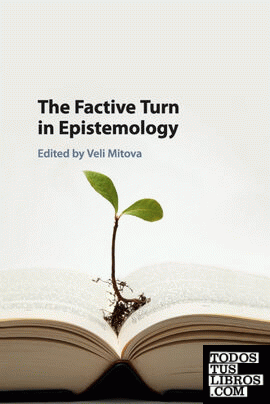 THE FACTIVE TURN IN EPISTEMOLOGY