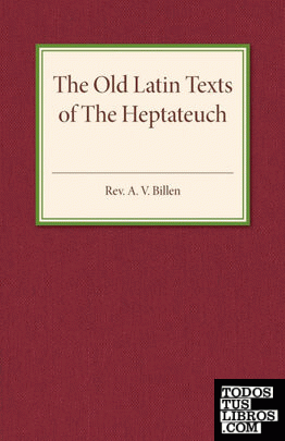 The Old Latin Texts of The Heptateuch