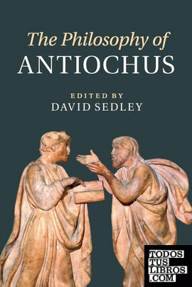 The Philosophy of Antiochus The Philosophy of Antiochus