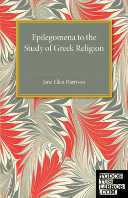 Epilegomena To The Study Of Greek Religion